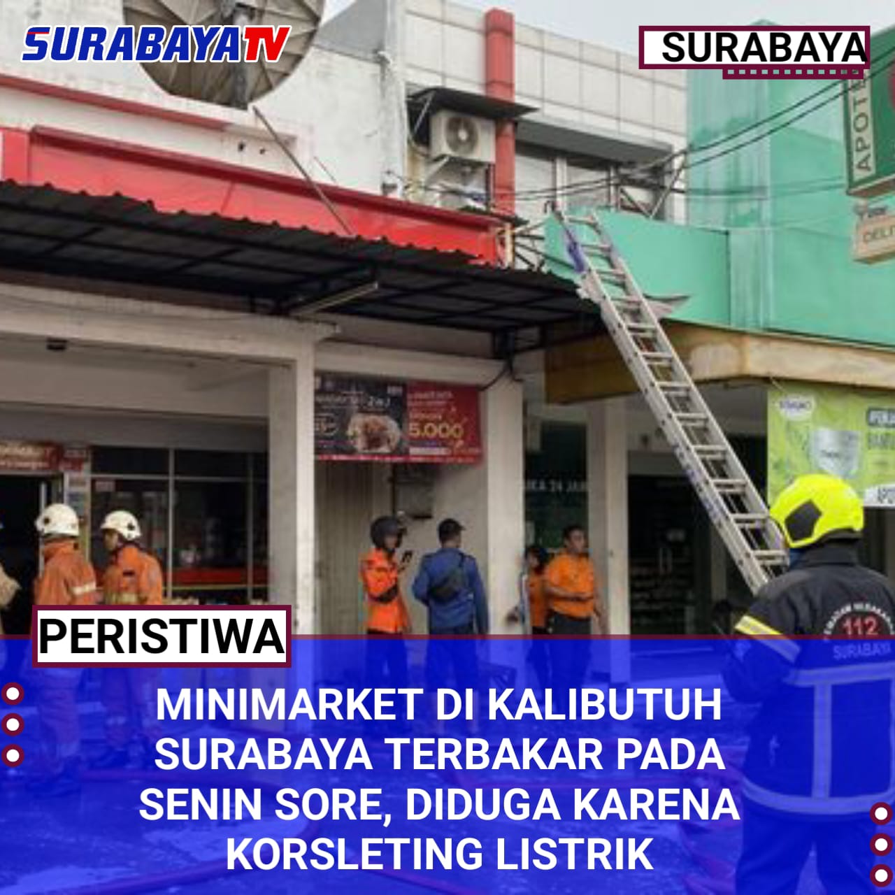 Minimarket di Kalibutuh Surabaya Terbakar pada Senin Sore, Diduga karena Korsleting Listrik