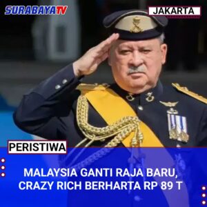 Malaysia Ganti Raja Baru, Crazy Rich Berharta Rp 89 T