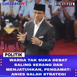 Warga Tak Suka Debat Saling Serang dan Menjatuhkan, Pengamat: Anies Salah Strategi