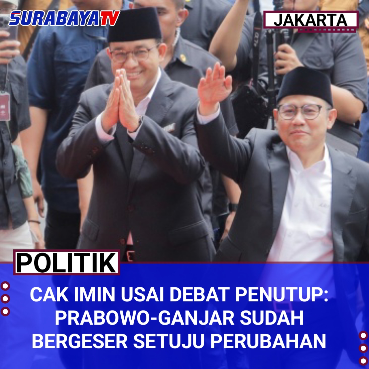 Cak Imin Usai Debat Penutup: Prabowo-Ganjar Sudah Bergeser Setuju Perubahan