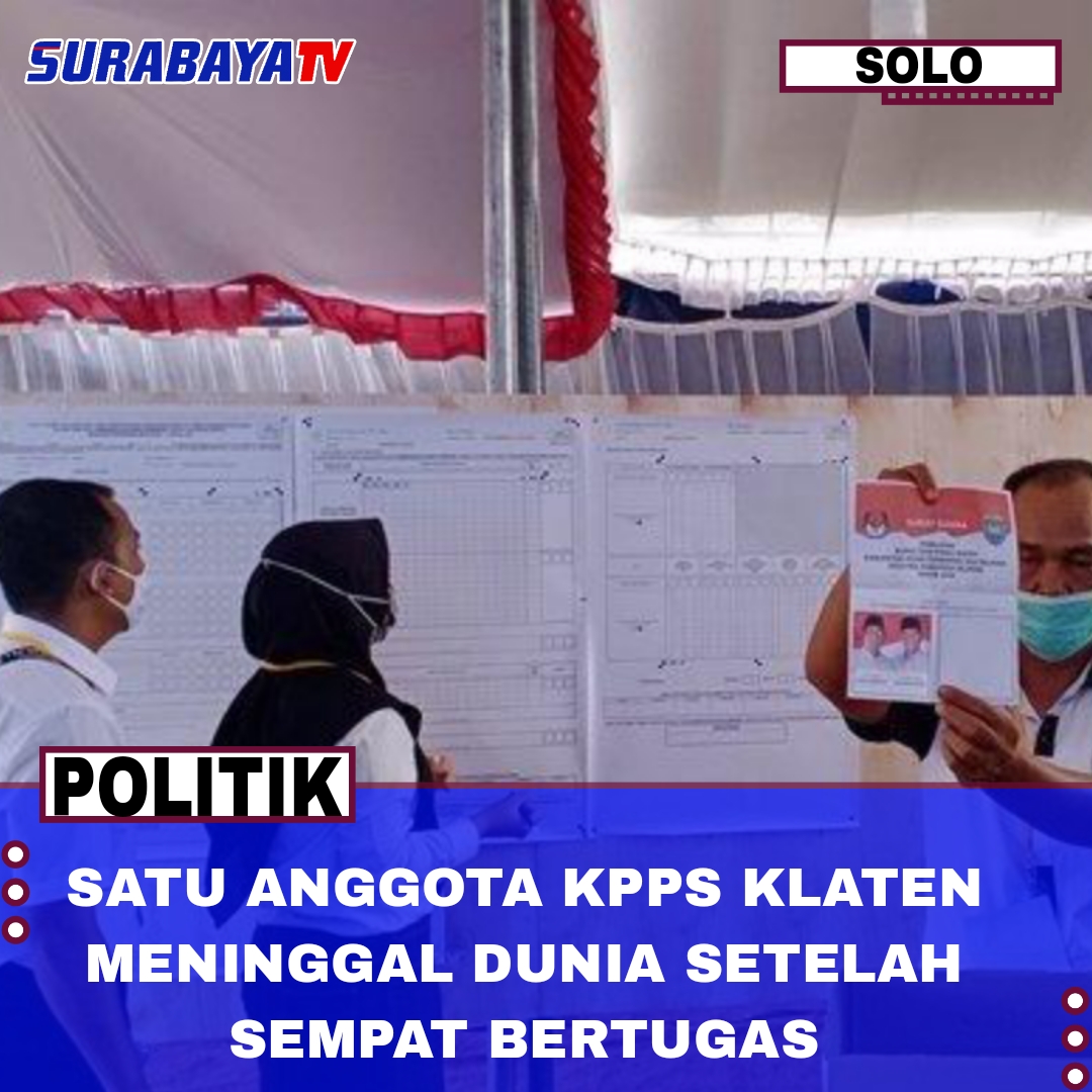 Satu Anggota KPPS Klaten Meninggal Dunia Setelah Sempat Bertugas