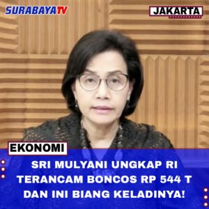 Sri Mulyani Ungkap RI Terancam Boncos Rp 544 T dan Ini Biang Keladinya!