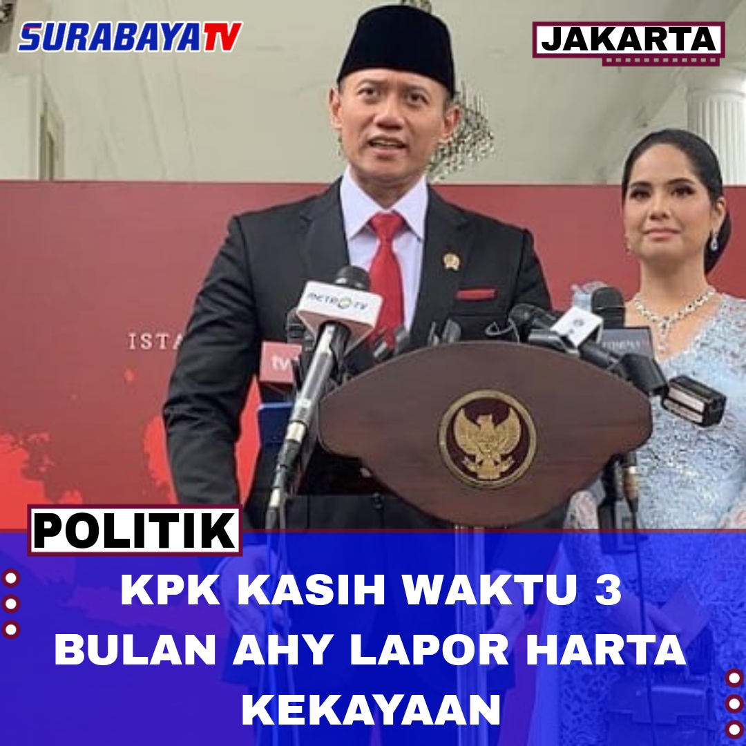 KPK Kasih Waktu 3 Bulan AHY Lapor Harta Kekayaan