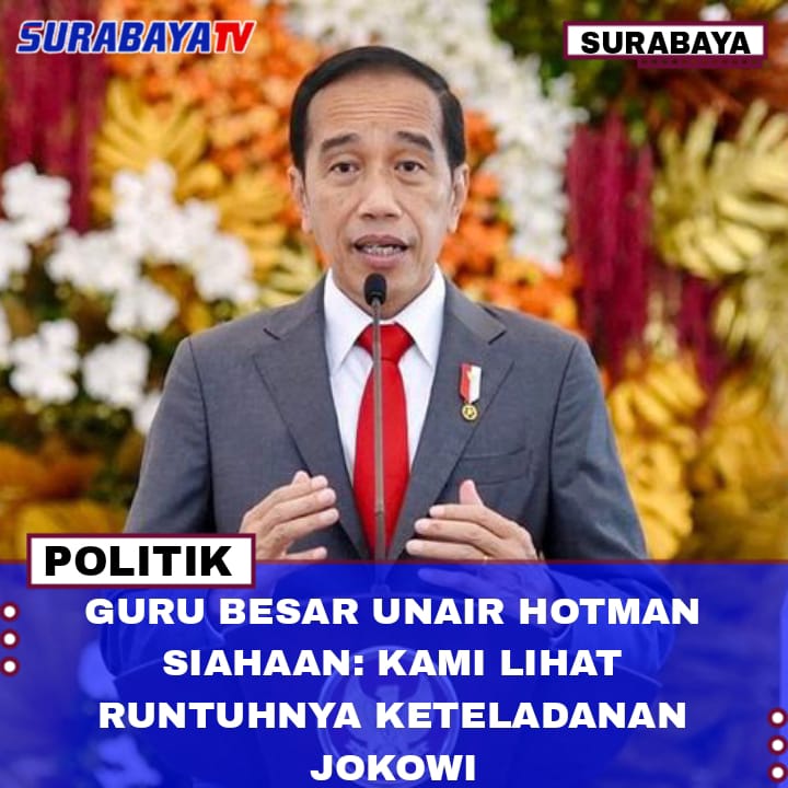 Guru Besar UNAIR Hotman Siahaan: Kami Lihat Runtuhnya Keteladanan Jokowi