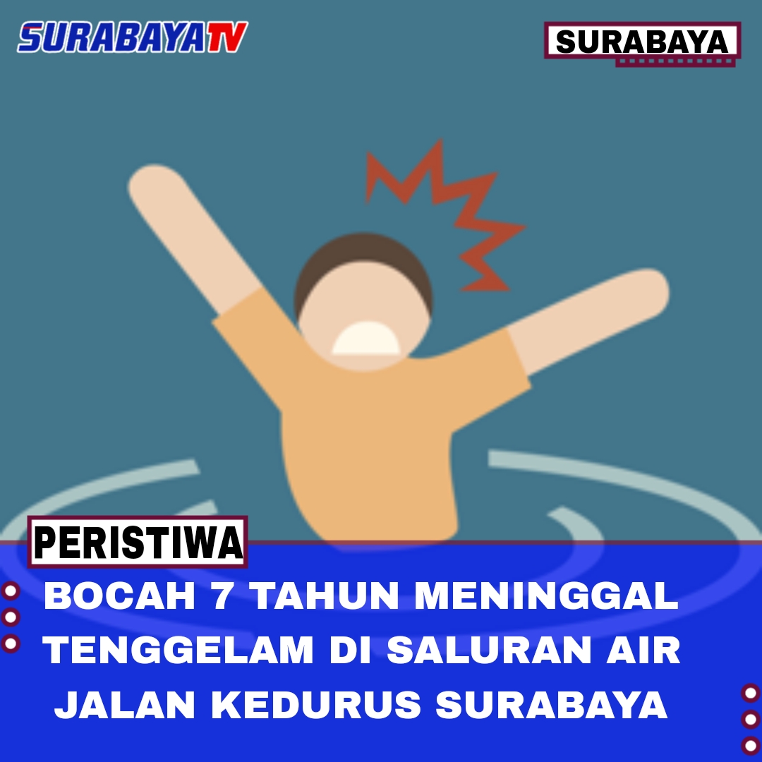 Bocah 7 Tahun Meninggal Tenggelam di Saluran Air Jalan Kedurus Surabaya