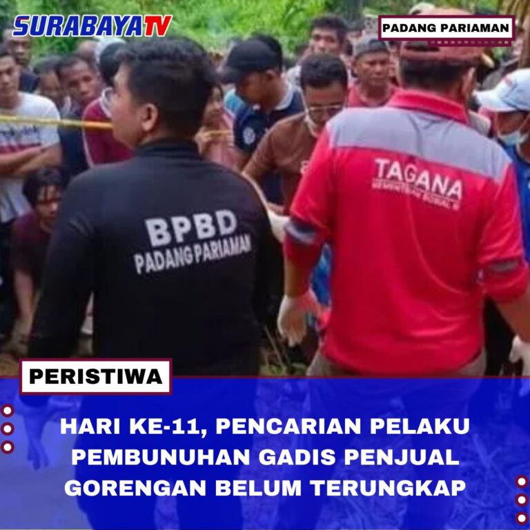 HARI KE-11, PENCARIAN PELAKU PEMBUNUHAN GADIS PENJUAL GORENGAN BELUM TERUNGKAP