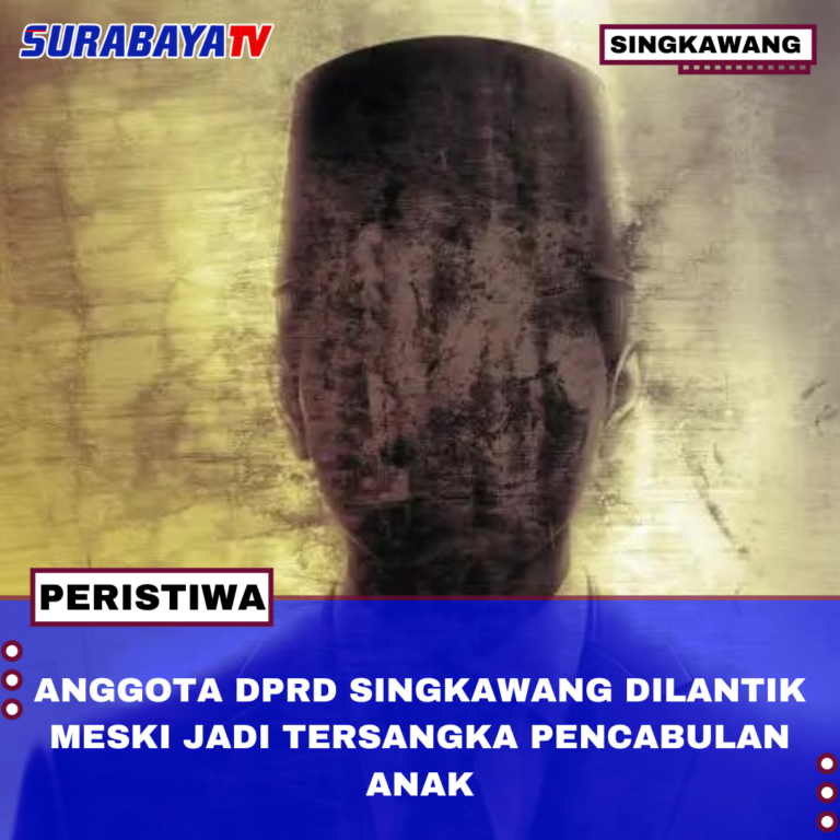 ANGGOTA DPRD SINGKAWANG DI LANTIK MESKI JADI TERSANGKA PENCABULAN ANAK