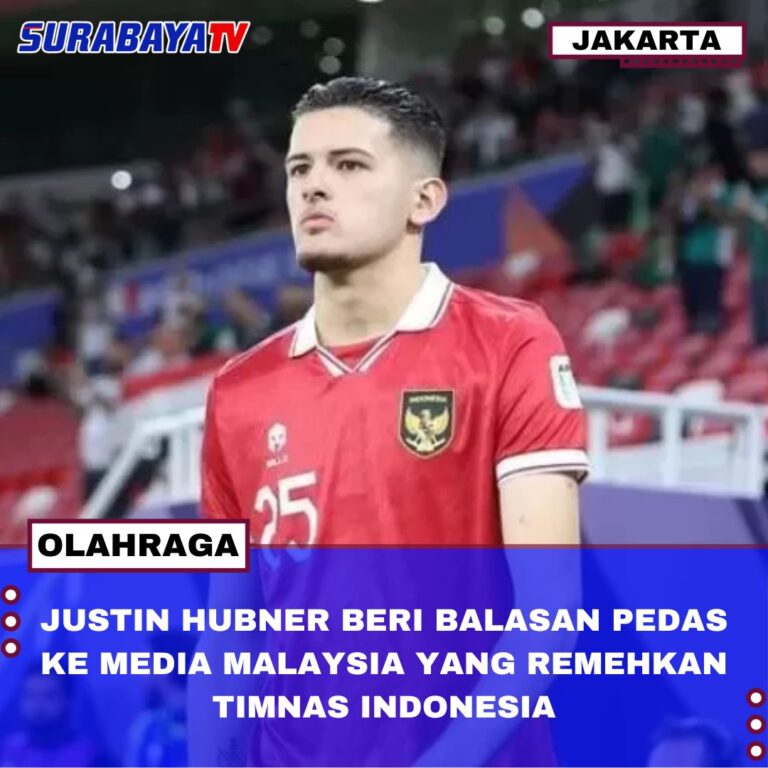 JUSTIN HUBNER BERI BALASAN PEDAS KE MEDIA MALAYSIA YANG REMEHKAN TIMNAS INDONESIA