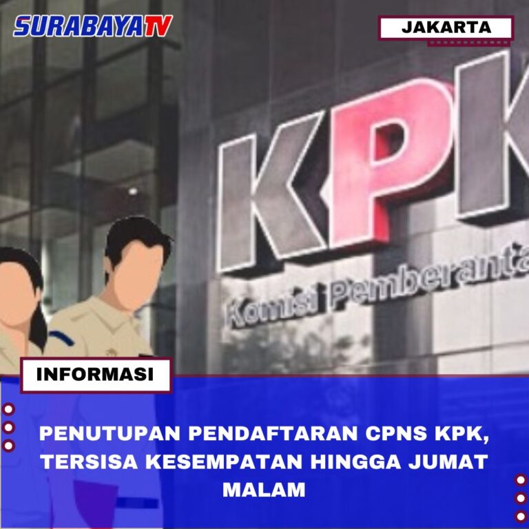 PENUTUPAN PENDAFTARAN CPNS KPK, TERSISA KESEMPATAN HINGGA JUMAT MALAM