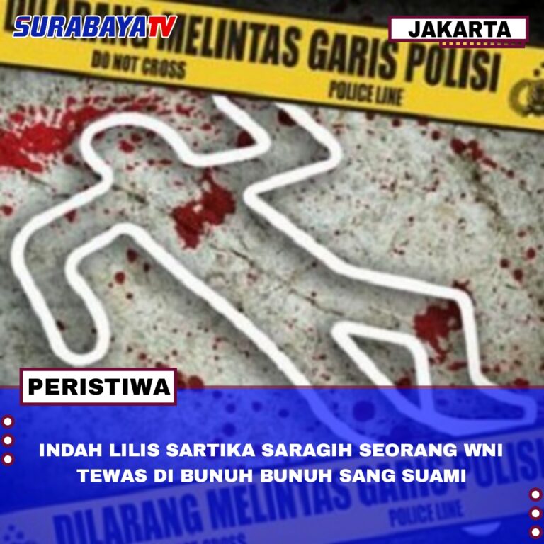 INDAH LILIS SARTIKA SARAGIH SEORANG WNI TEWAS DI BUNUH SANG SUAMI