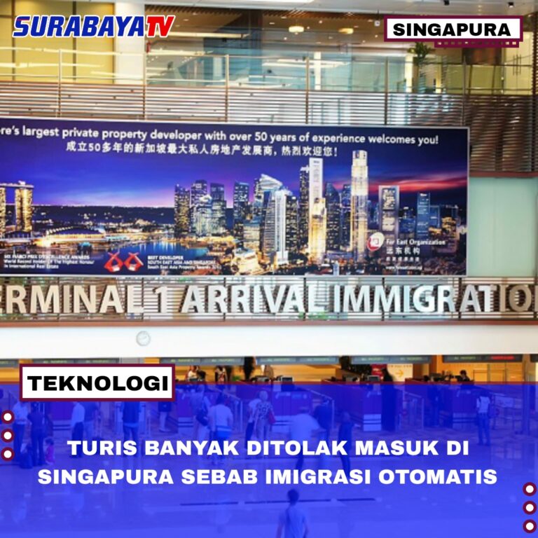 TURIS BANYAK DITOLAK MASUK DI SINGAPURA SEBAB IMIGRASI OTOMATIS