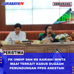 FK UNDIP DAN RS KARIADI MINTA MAAf TERKAIT KASUS DUGAAN PERUNDUNGAN PPDS ANESTASI