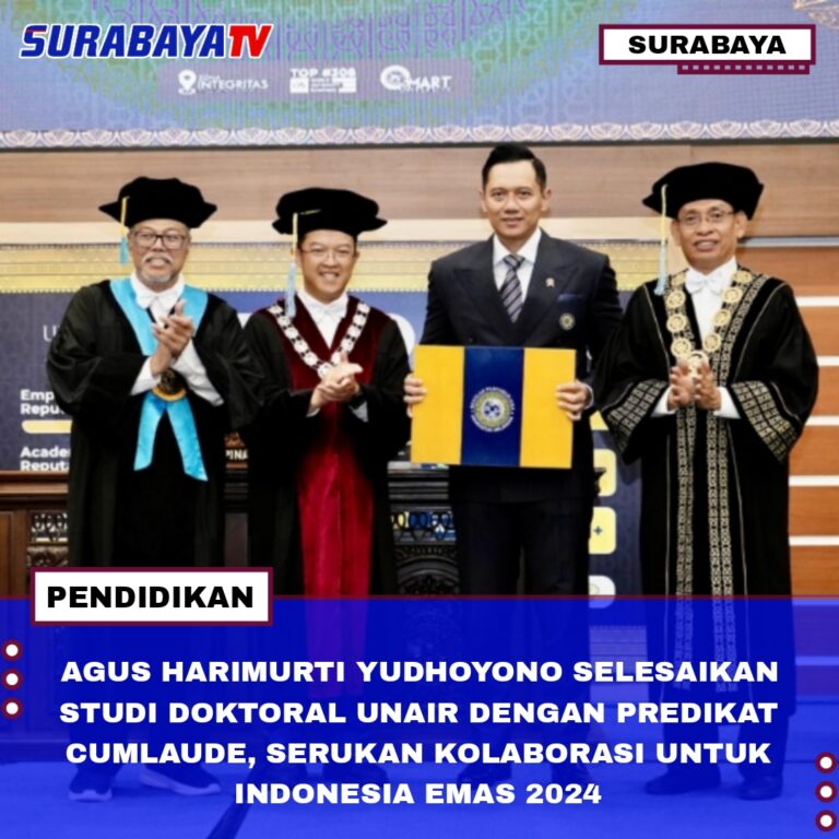 AGUS HARIMURTI YUDHOYONO SELESAIKAN STUDI DOKTORAL UNAIR DENGAN PREDIKAT CUMLAUDE, SERUKAN KOLABORASI UNTUK INDONESIA EMAS 2024