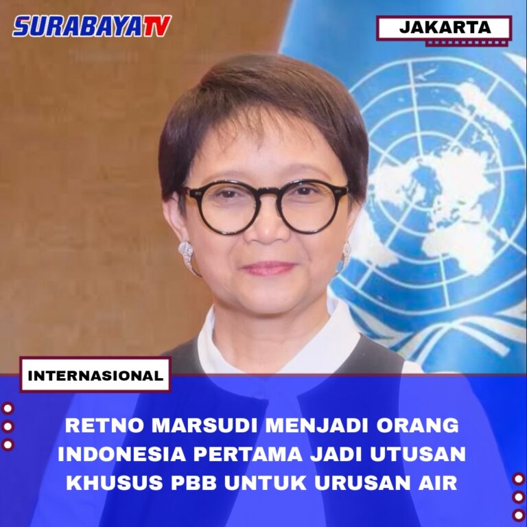 RETNO MARSUDI MENJADI ORANG INDONESIA PERTAMA JADI UTUSAN KHUSUS PBB UNTUK URUSAN AIR