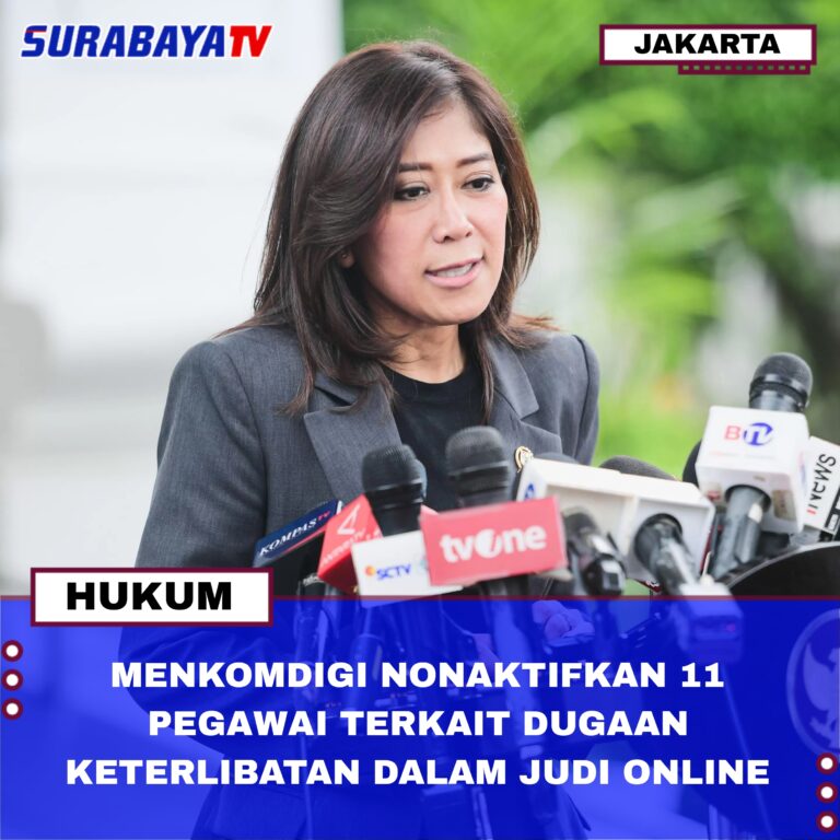 MENKOMDIGI NONAKTIFKAN 11 PEGAWAI TERKAIT DUGAAN KETERLIBATAN DALAM JUDI ONLINE