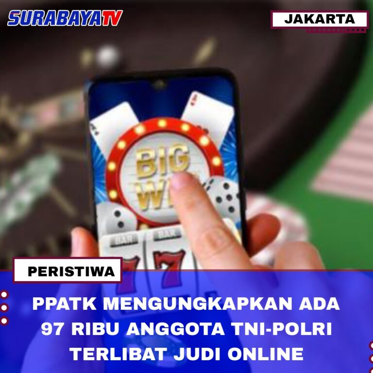 PPATK Ungkap 97 Ribu Anggota TNI-Polri Terlibat Judi Online