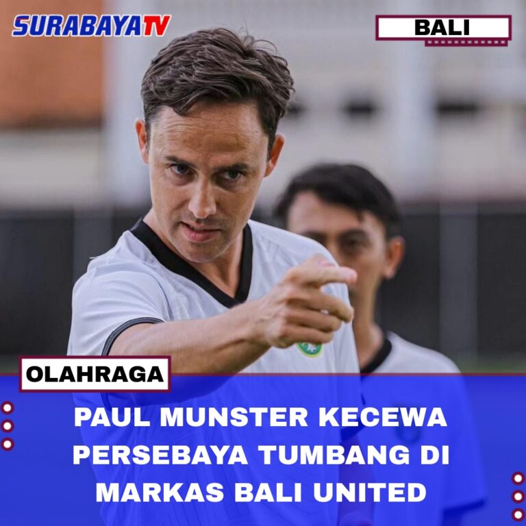 PAUL MUNSTER KECEWA PERSEBAYA TUMBANG DI MARKAS BALI UNITED