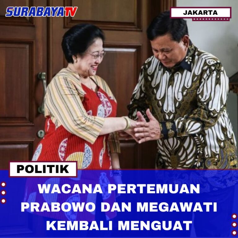 WACANA PERTEMUAN PRABOWO DAN MEGAWATI KEMBALI MENGUAT