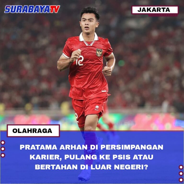 PRATAMA ARHAN DI PERSIMPANGAN KARIER, PULANG KE PSIS ATAU BERTAHAN DI LUAR NEGERI?